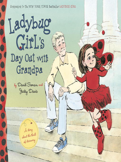 Title details for Ladybug Girl's Day Out with Grandpa by David Soman - Wait list